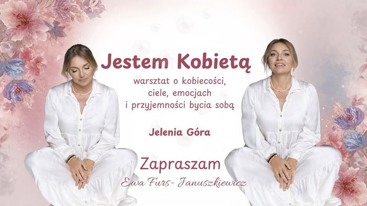 Jestem Kobietą. Warsztat celebrujący/wspierający bycie kobietą.